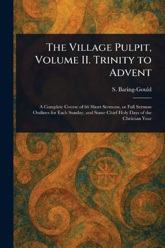 Cover image for The Village Pulpit, Volume II. Trinity to Advent