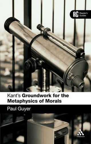 Cover image for Kant's 'Groundwork for the Metaphysics of Morals': A Reader' Guide