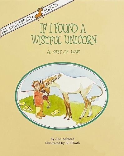 Cover image for If I Found a Wistful Unicorn: A Gift of Love