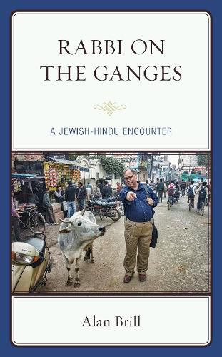 Cover image for Rabbi on the Ganges: A Jewish-Hindu Encounter