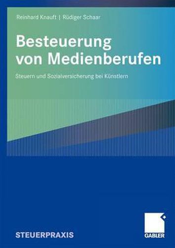 Cover image for Besteuerung von Medienberufen: Steuern und Sozialversicherung bei Kunstlern