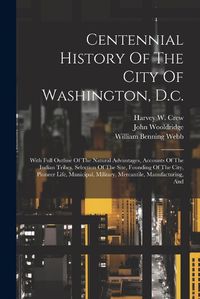 Cover image for Centennial History Of The City Of Washington, D.c.