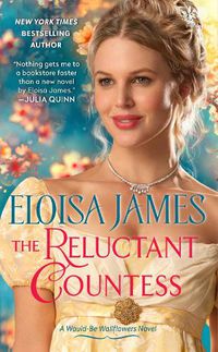 Cover image for The Reluctant Countess: A Would-Be Wallflowers Novel