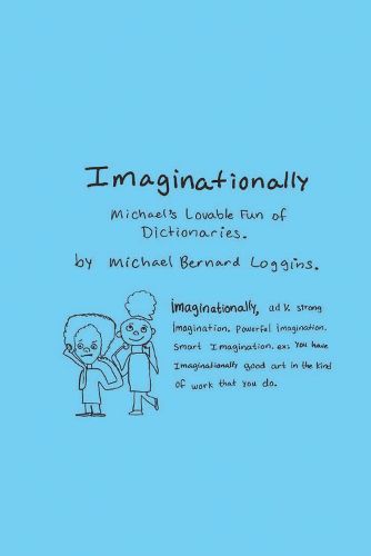 Cover image for Imaginationally: Michael's Lovable Fun of Dictionaries