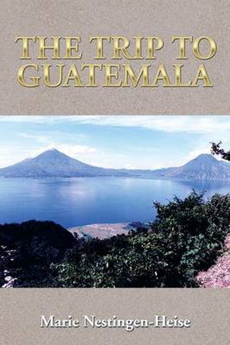 Cover image for The Trip to Guatemala