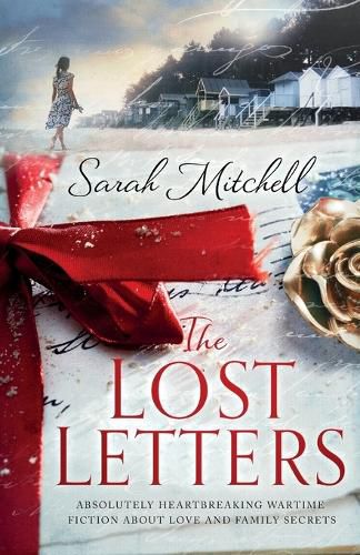 Cover image for The Lost Letters: Absolutely heartbreaking wartime fiction about love and family secrets