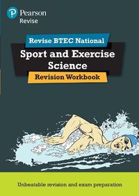 Cover image for Pearson REVISE BTEC National Sport and Exercise Science Revision Workbook: for home learning, 2022 and 2023 assessments and exams