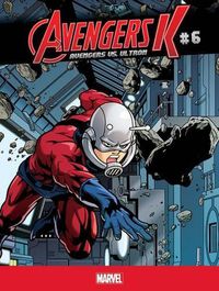 Cover image for Avengers K Avengers vs. Ultron 6