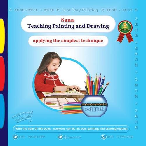 Cover image for Sana Teaching Painting and Drawing (Applying the Simplest Technique) Volume 1