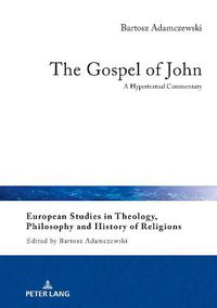 Cover image for The Gospel of John: A Hypertextual Commentary