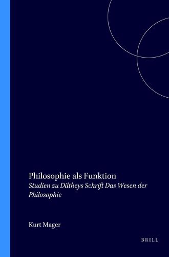 Cover image for Philosophie als Funktion: Studien zu Diltheys Schrift Das Wesen der Philosophie