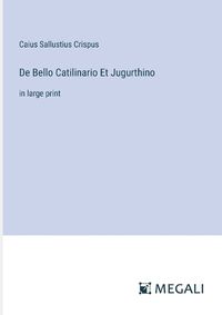 Cover image for De Bello Catilinario Et Jugurthino