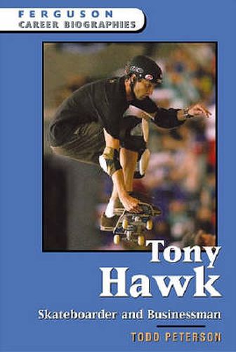 Tony Hawk: Skateboarder and Businessman