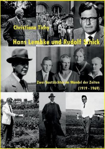 Cover image for Hans Lembke und Rudolf Schick: Zwei Saatzuchter im Wandel der Zeiten (1919 - 1969)