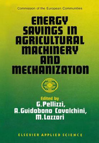 Cover image for Energy Savings in Agricultural Machinery and Mechanization