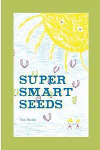 Cover image for Super Smart Seeds