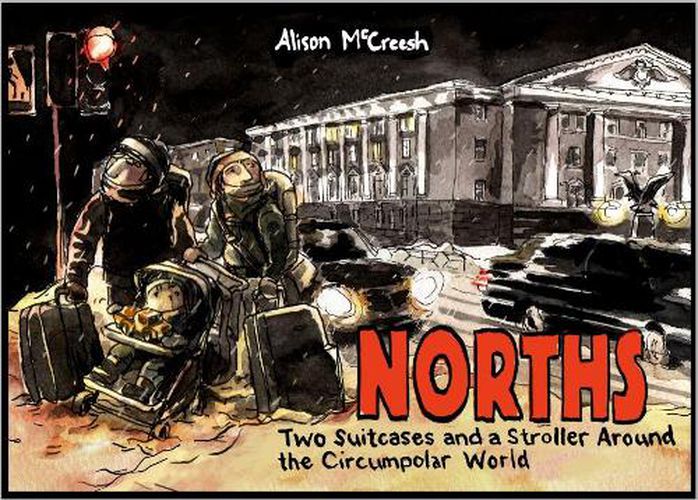 Cover image for Norths: Two Suitcases & a Stroller Around the Circumpolar World