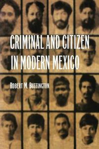 Cover image for Criminal and Citizen in Modern Mexico