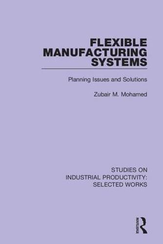 Cover image for Flexible Manufacturing Systems: Planning Issues and Solutions