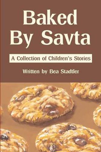 Cover image for Baked by Savta: A Collection of Childrens' Stories