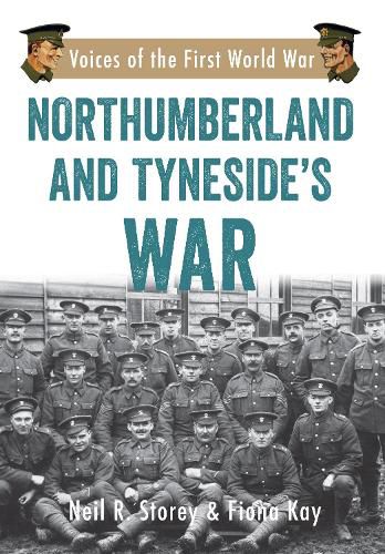 Northumberland and Tyneside's War: Voice of the First World War