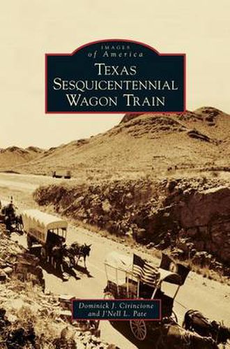 Cover image for Texas Sesquicentennial Wagon Train