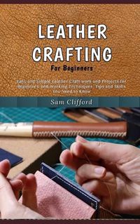 Cover image for Leather Crafting for Beginners