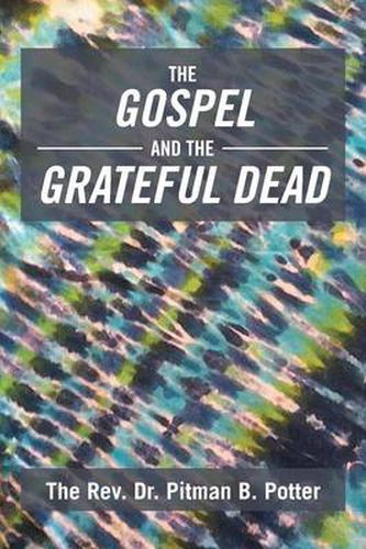 Cover image for The Gospel and the Grateful Dead