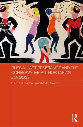 Cover image for Russia - Art Resistance and the Conservative-Authoritarian Zeitgeist