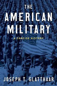 Cover image for The American Military: A Concise History