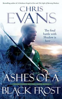 Cover image for Ashes of a Black Frost: Book Three of The Iron Elves