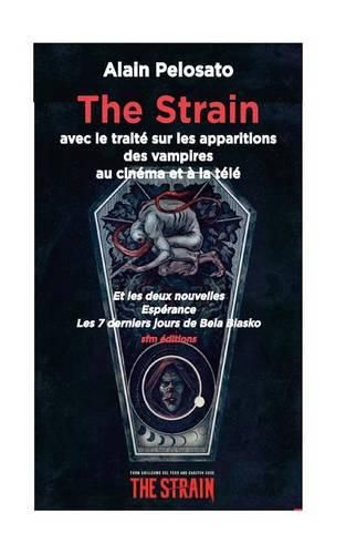 The Strain: avec le traite sur les apparitions des vampires au cinema et a la tele