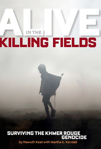 Cover image for Alive in the Killing Fields: Surviving the Khmer Rouge Genocide