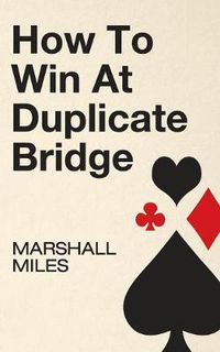 Cover image for How to Win at Duplicate Bridge