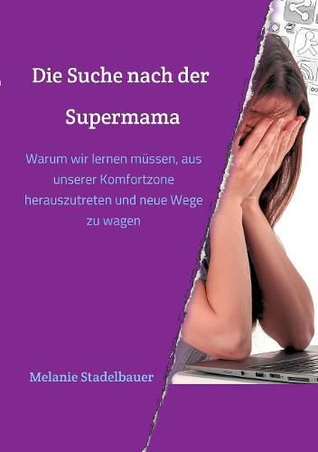 Cover image for Die Suche nach der Supermama