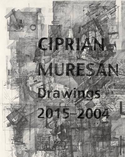 Cover image for Ciprian Muresan: Drawings, 2015-2004