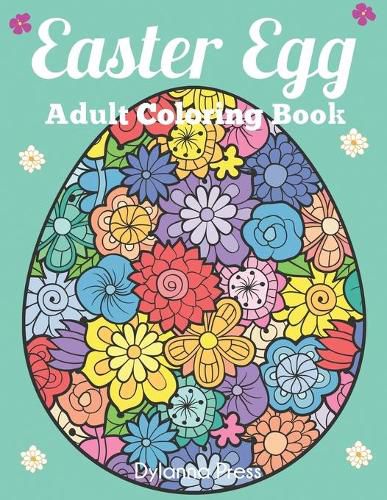 Cover image for Easter Egg Adult Coloring Book: Beautiful Collection of 50 Unique Easter Egg Designs