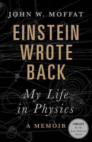 Cover image for Einstein Wrote Back: My Life in Physics