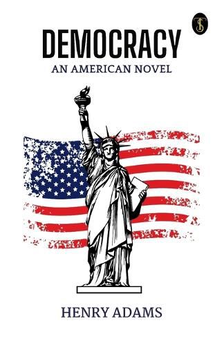 Cover image for Democracy, An American Novel