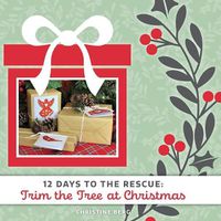 Cover image for Trim the Tree at Christmas: 12 Days to the Rescue