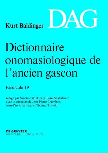 Dictionnaire Onomasiologique de l'Ancien Gascon (Dag). Fascicule 19