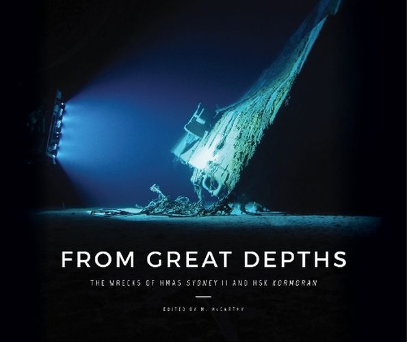 Cover image for From Great Depths: The Wrecks of HMAS Sydney II and HSK Kormoran