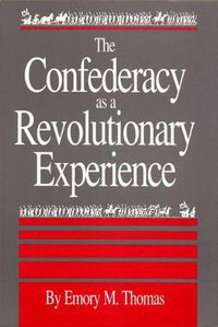 Cover image for The Confederacy as a Revolutionary Experience