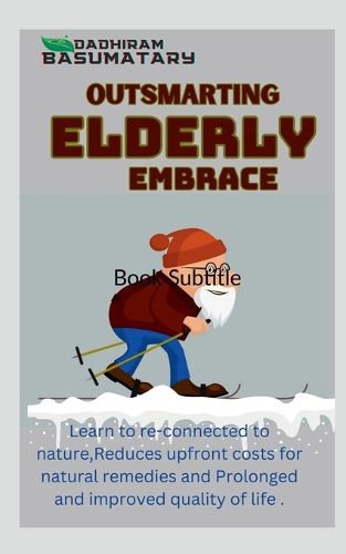 Cover image for Outsmarting Elderly Embrace