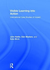 Cover image for Visible Learning into Action: International Case Studies of Impact