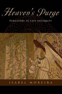 Cover image for Heaven's Purge: Purgatory in Late Antiquity