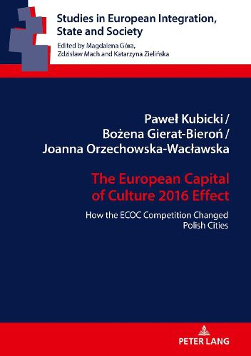 Cover image for The European Capital of Culture 2016 Effect: How the ECOC Competition Changed Polish Cities