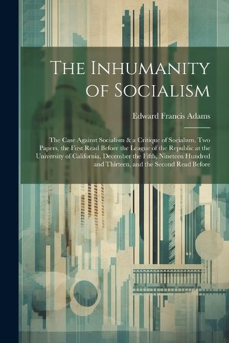 The Inhumanity of Socialism