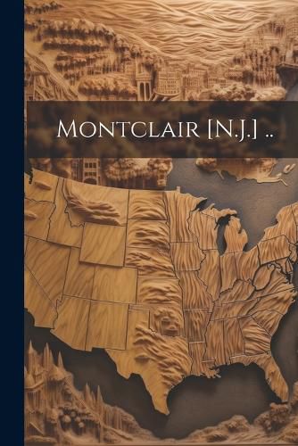 Cover image for Montclair [N.J.] ..