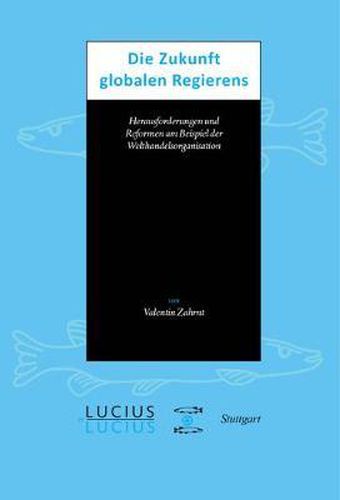 Cover image for Die Zukunft globalen Regierens